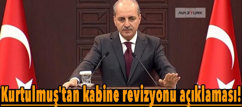 Kurtulmuş'tan kabine revizyonu açıklaması!