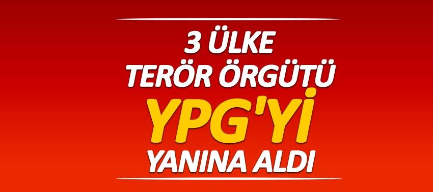 3 ülke terör örgütü YPG'yi yanına aldı