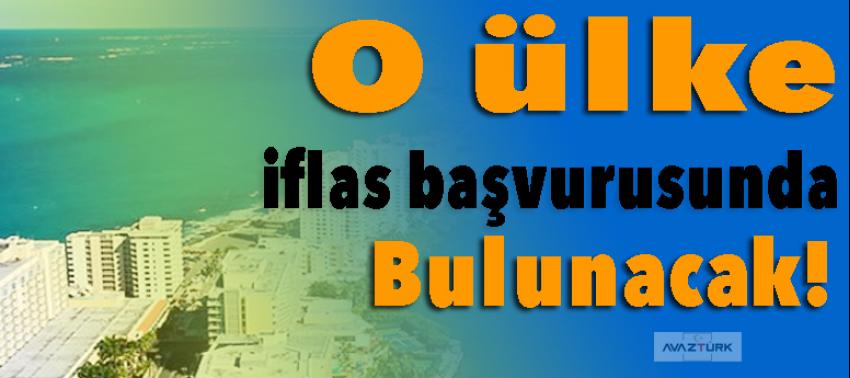 O ülke iflas başvurusunda bulunacak!