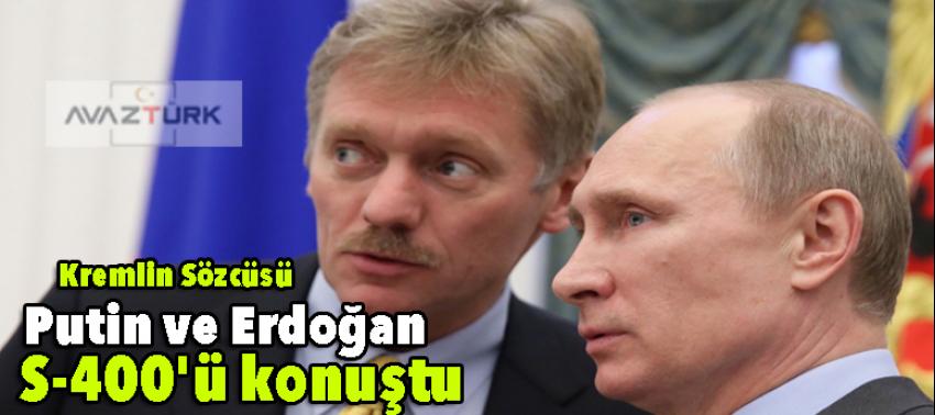 Putin ve Erdoğan S-400'ü konuştu