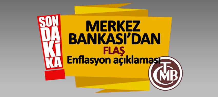 Merkez Bankası’dan flaş enflasyon açıklaması