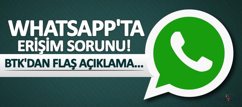 Whatsapp'ta erişim sorunu! BTK'dan flaş açıklama...