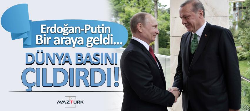 Erdoğan-Putin bir araya geldi... Dünya basını çıldırdı!