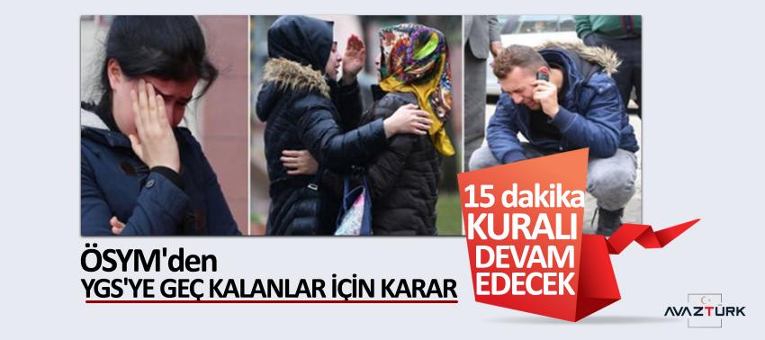 ÖSYM'den YGS'ye geç kalanlar için karar