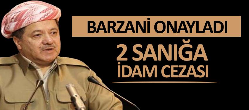 Mesut Barzani 2 sanığa verilen idam cezasını onayladı