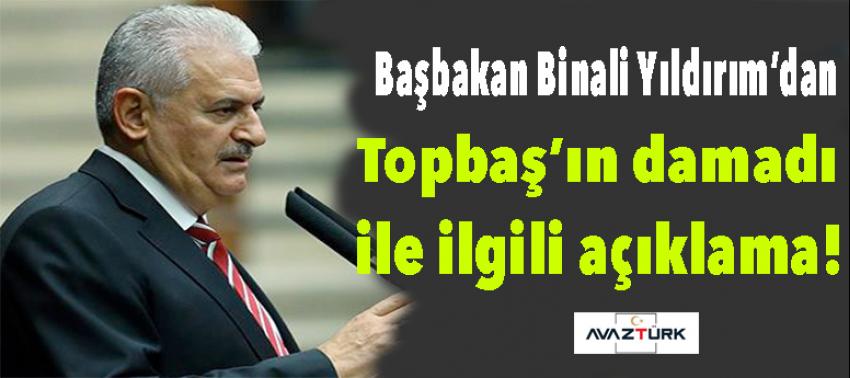 Başbakan’dan Topbaş’ın damadı ile ilgili açıklama!
