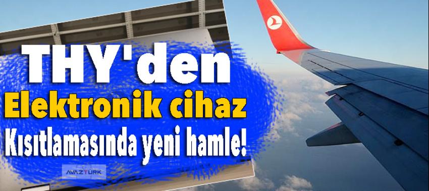 THY'den elektronik cihaz kısıtlamasında yeni hamle!