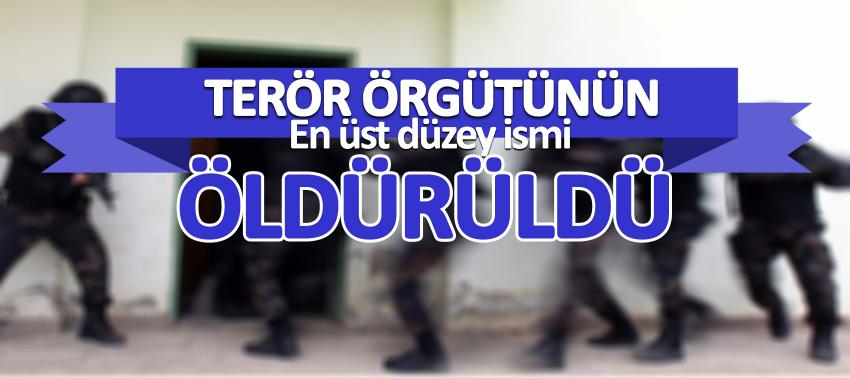Terör Örgütünün en üst düzey ismi öldürüldü