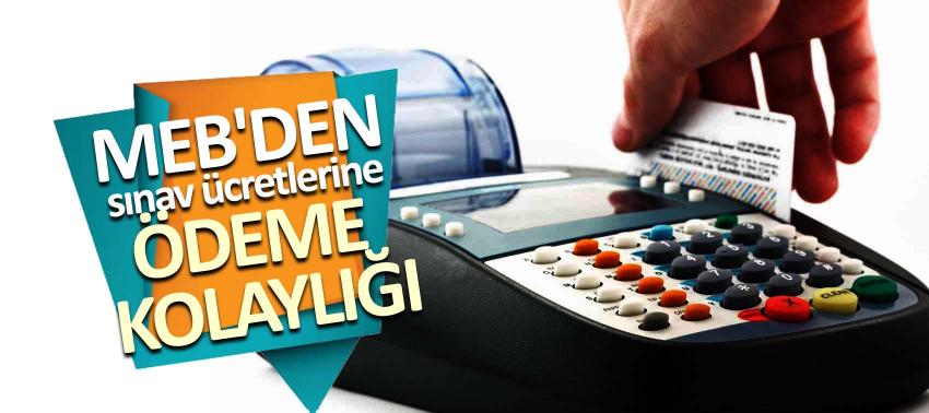 MEB'den sınav ücretlerine ödeme kolaylığı