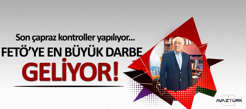 FETÖ'ye en büyük darbe geliyor!