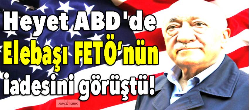 Heyet, ABD'de FETÖ elebaşı Gülen'in iadesini görüştü!