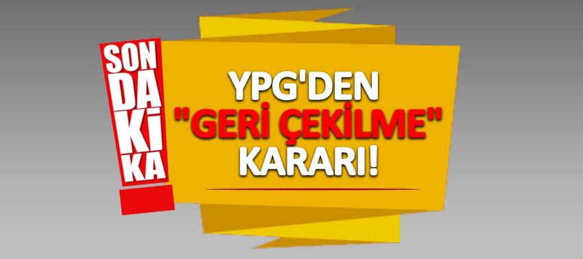 YPG'den 'geri çekilme' kararı!
