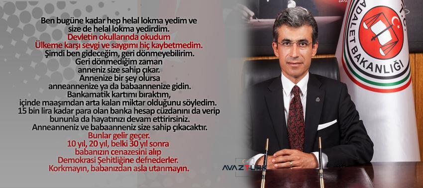 Hayatını kaybeden başsavcının yürek burkan vasiyeti! Babanızda asla utanmayın...