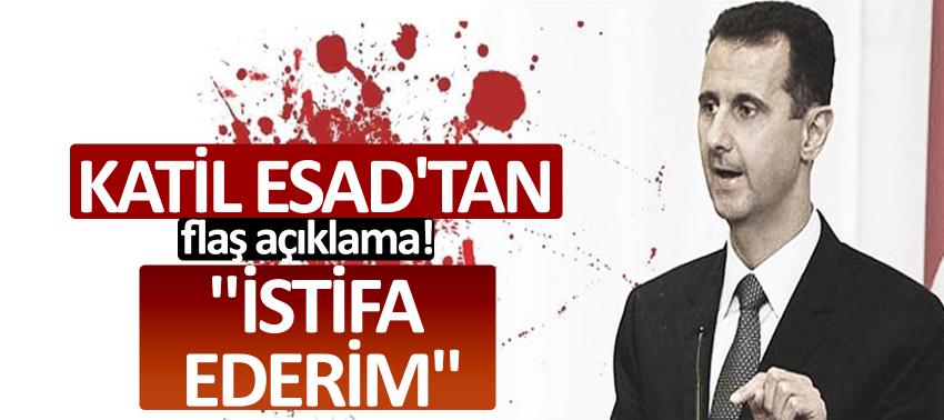 Katil Esad'tan flaş istifa açıklaması!