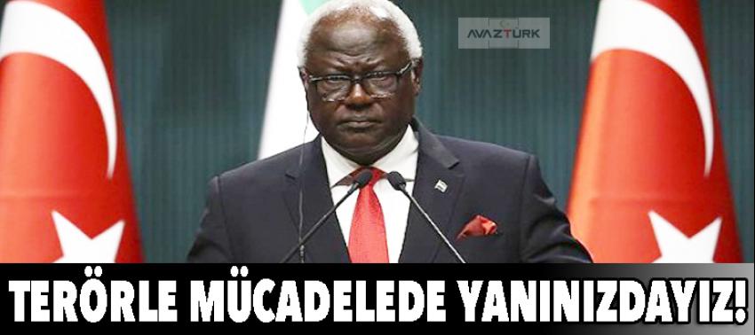 "Terörle mücadelede güçlü bir şekilde yanınızdayız"