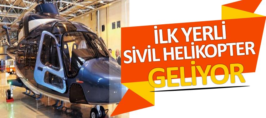 İlk yerli sivil helikopter geliyor
