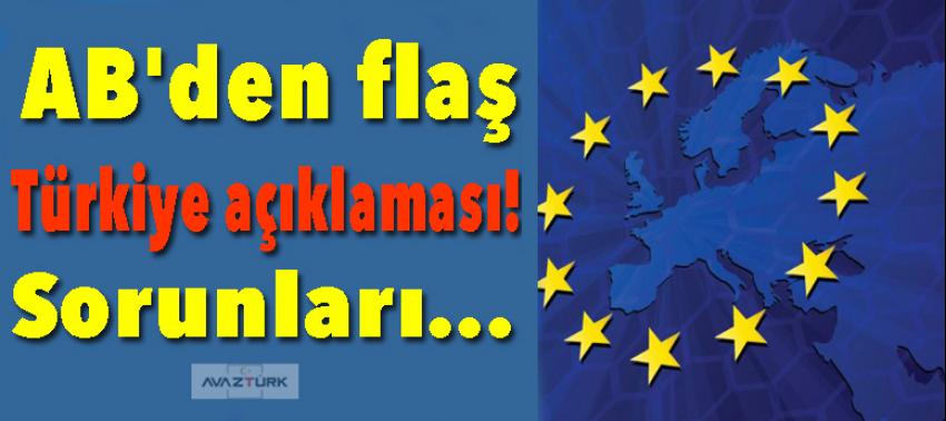 AB'den flaş Türkiye açıklaması!