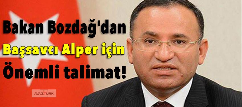 Bakan Bozdağ'dan Başsavcı Alper talimatı!