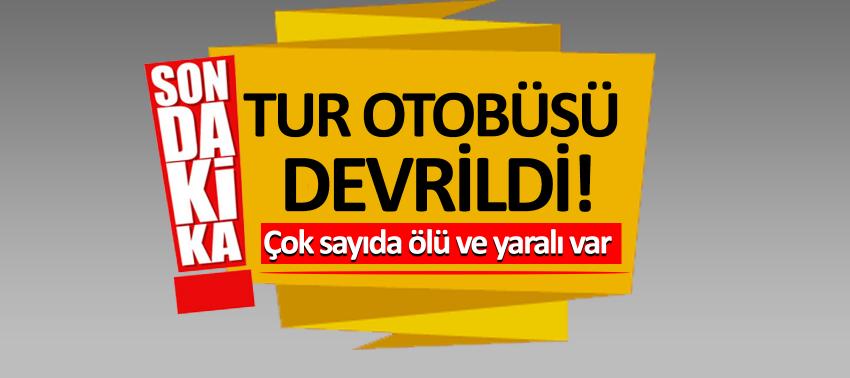 Muğla'da Tur otobüsü devrildi! Çok sayıda ölü ve yaralı var