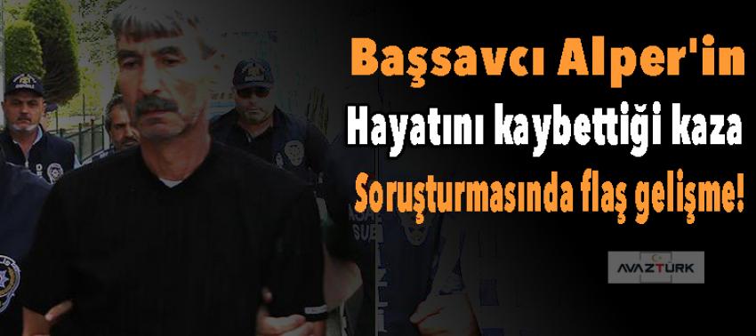 Başsavcı kazası soruşturmasında flaş gelişme!