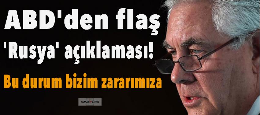 ABD'den flaş 'Rusya' açıklaması!