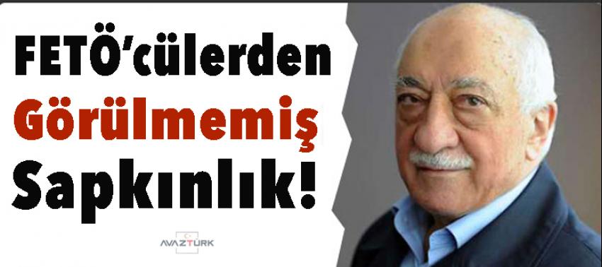FETÖ’cülerden görülmemiş sapkınlık!