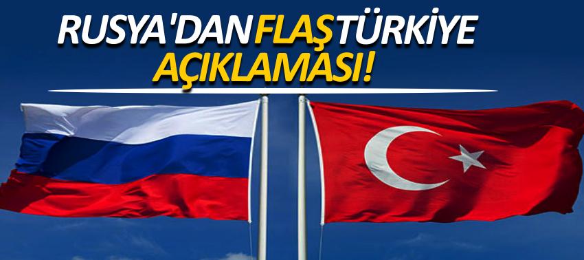 Rusya'dan flaş Türkiye açıklaması!