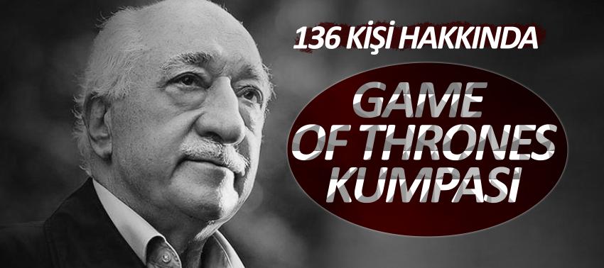 FETÖ'nün "Game of Thrones kumpası" iddianamede