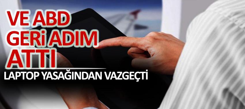 Amerika, Avrupa'ya laptop yasağından vazgeçti