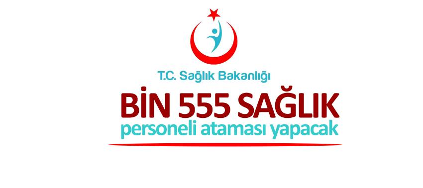 Sağlık Bakanlığı bin 555 sağlık personeli ataması yapacak