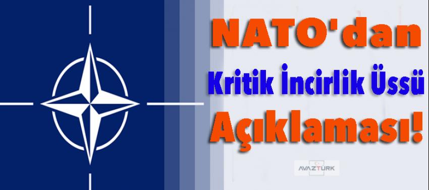 NATO'dan kritik İncirlik Üssü ve Almanya açıklaması!