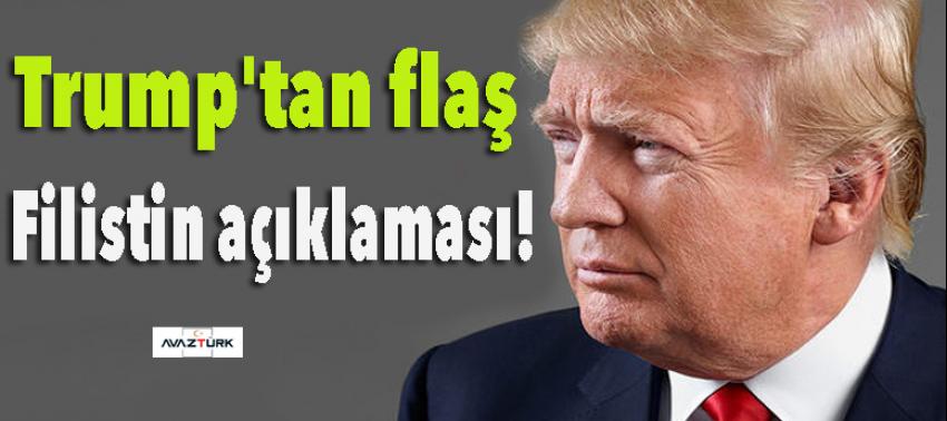Trump'tan flaş Filistin açıklaması!