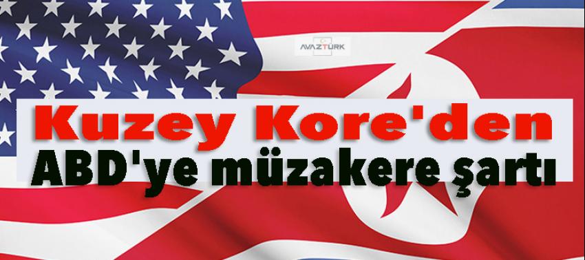 Kuzey Kore'den ABD'ye müzakere şartı!