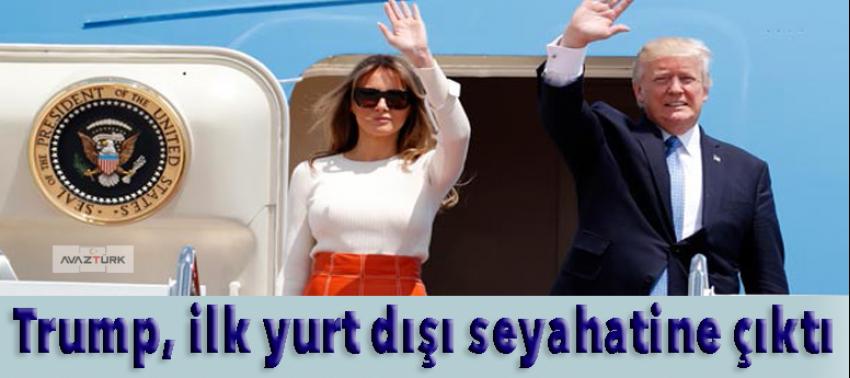 Trump, ilk yurt dışı seyahatine çıktı