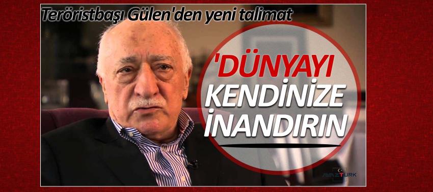 Teröristbaşı Gülen'den yeni talimat