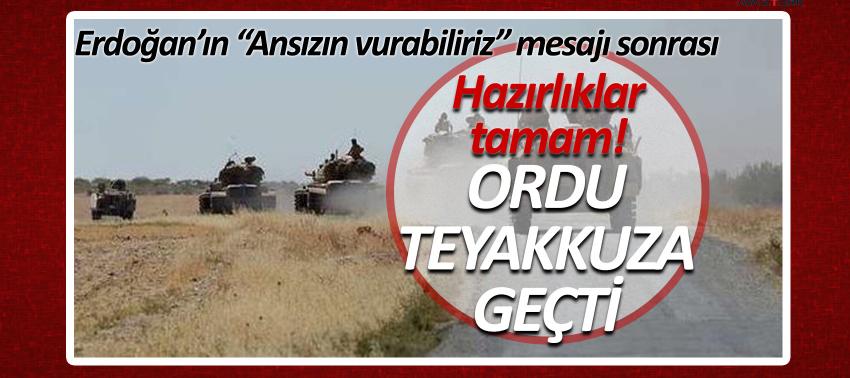 Hazırlıklar tamam! Ordu teyakkuza geçti