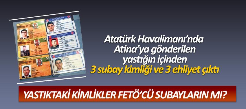 Yastıktaki kimlikler FETÖ’cü subayların mı?