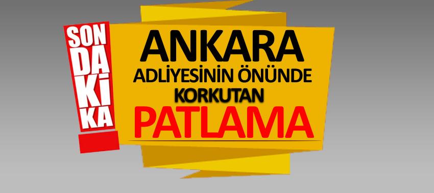 Ankara Adliyesi önünde korkutan patlama