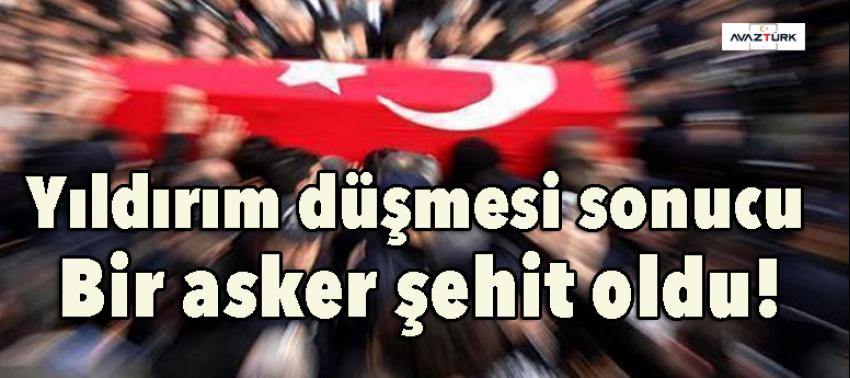 Yıldırım düşmesi sonucu 1 şehit