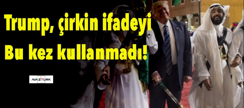Trump, çirkin ifadeyi bu kez kullanmadı!