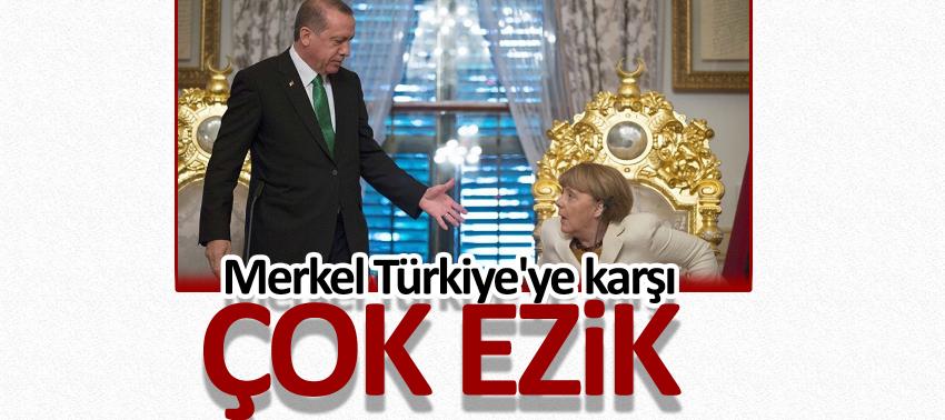 Merkel Türkiye'ye karşı çok ezik