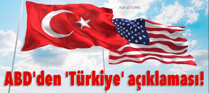 ABD'den son dakika 'Türkiye' açıklaması!