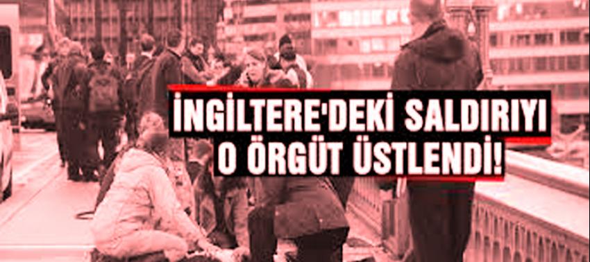 İngiltere'deki saldırıyı o örgüt üstlendi!