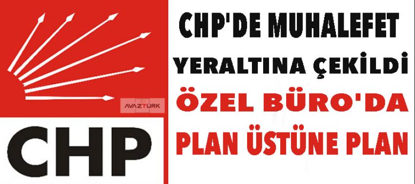 CHP'de muhalefet  yeraltına çekildi! Özel büroda plan üstüne plan