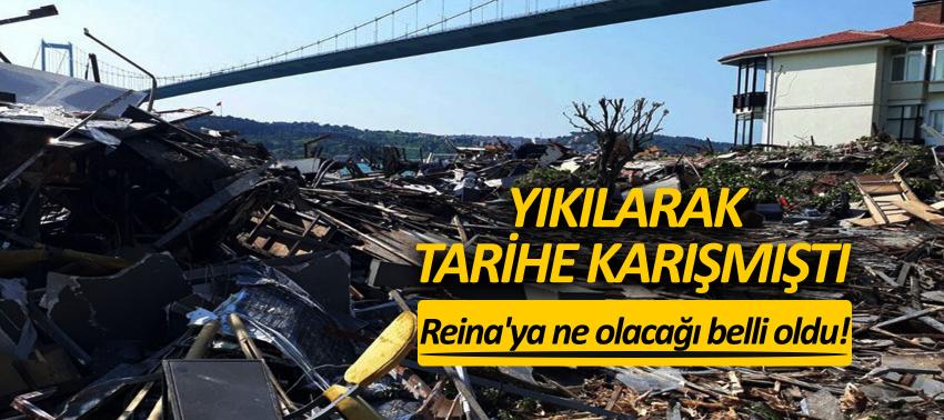 Reina'ya ne olacağı belli oldu!