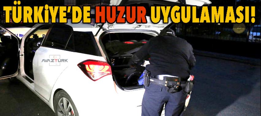 Türkiye'de 'Huzur' uygulaması gerçekleştiriliyor!