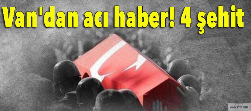 Van'dan acı haber! 4 şehit