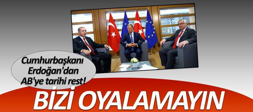 Erdoğan'dan AB'ye tarihi rest!