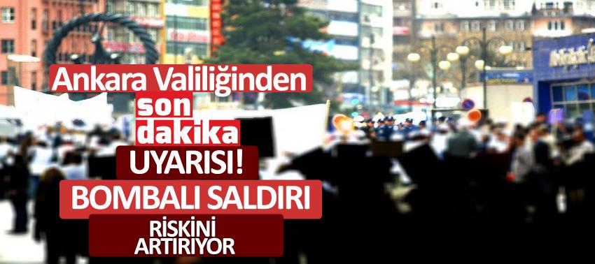Ankara Valiliğinden son dakika uyarısı! 'Yasak'