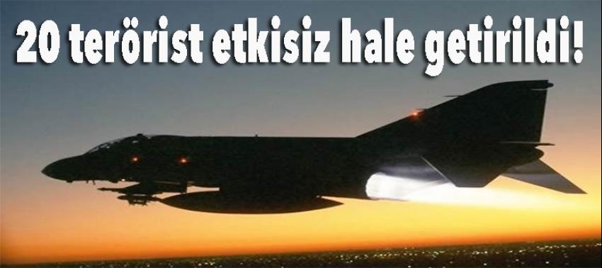20 terörist etkisiz hale getirildi!